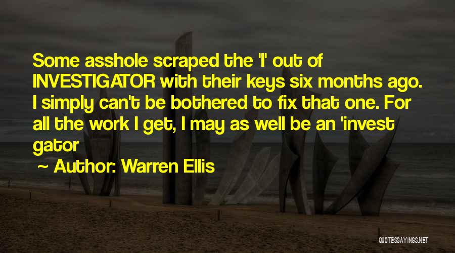 Investigator Quotes By Warren Ellis