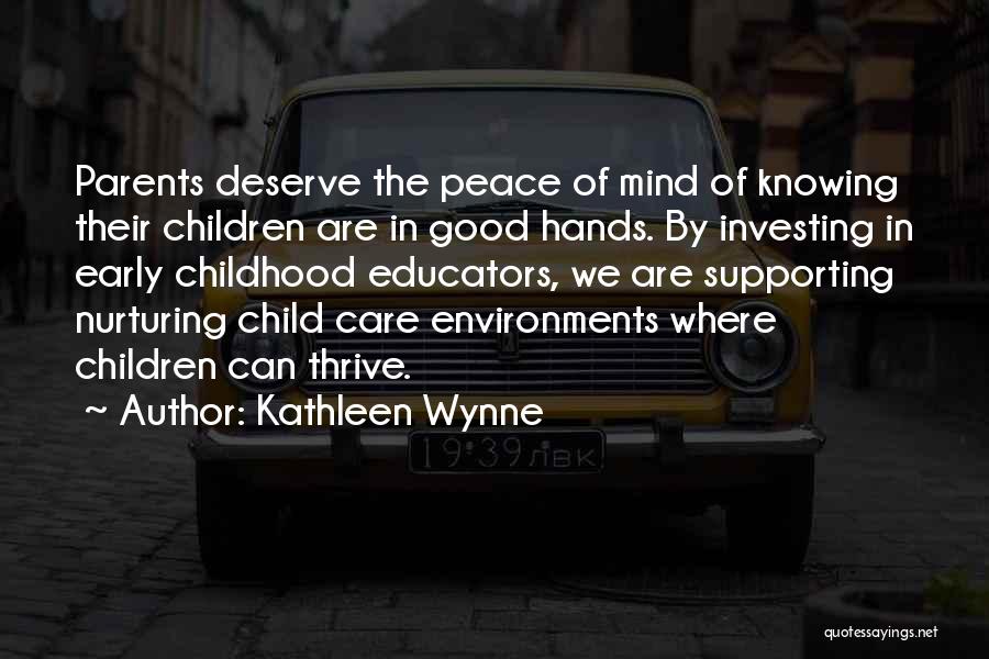 Investing Early Quotes By Kathleen Wynne
