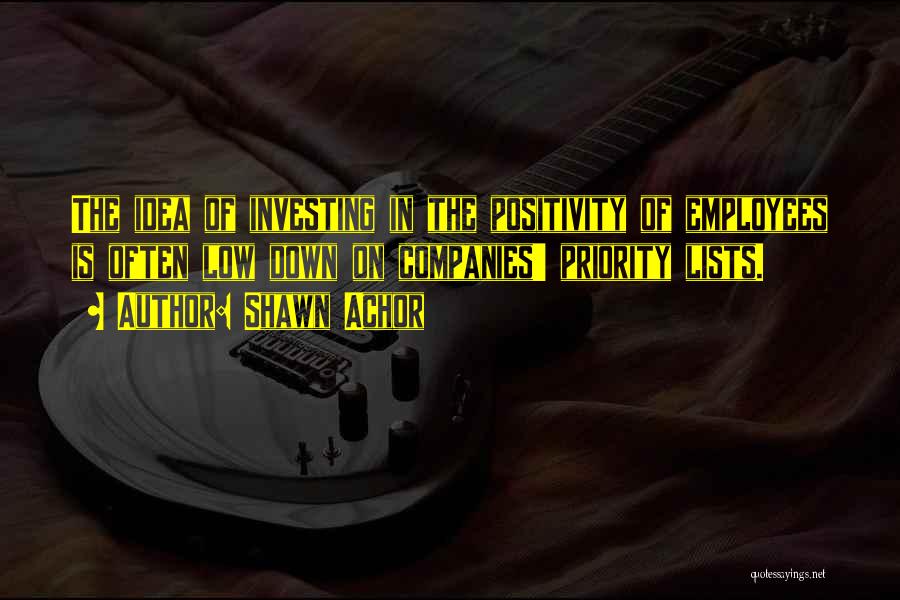 Investing In Employees Quotes By Shawn Achor