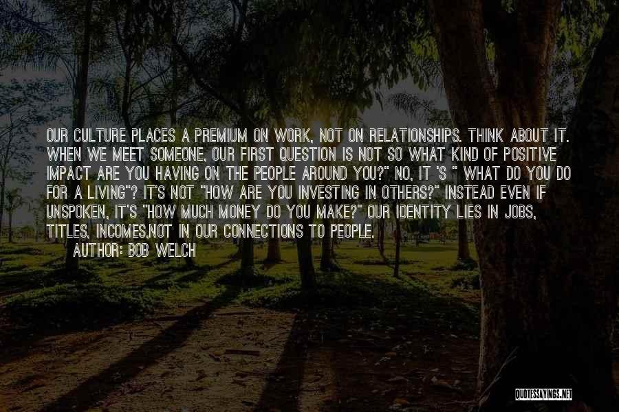Investing In Others Quotes By Bob Welch