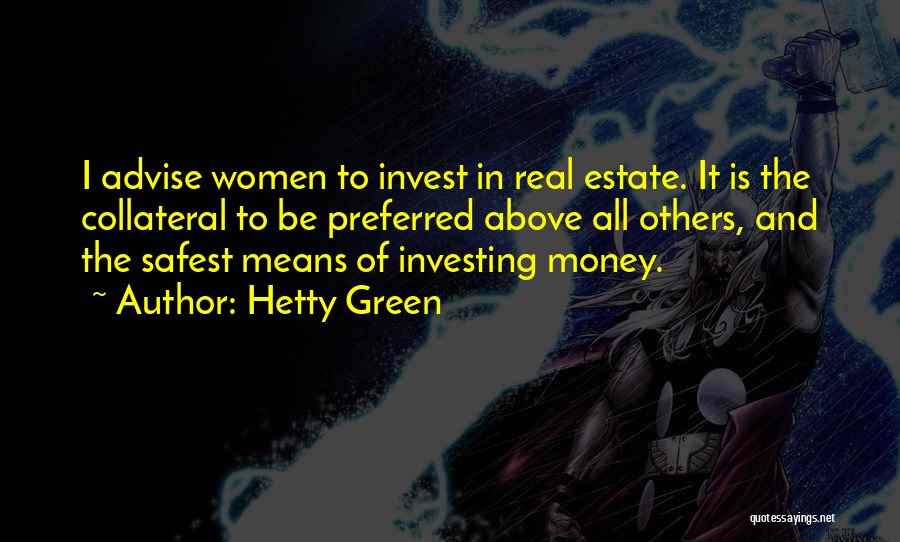 Investing In Others Quotes By Hetty Green