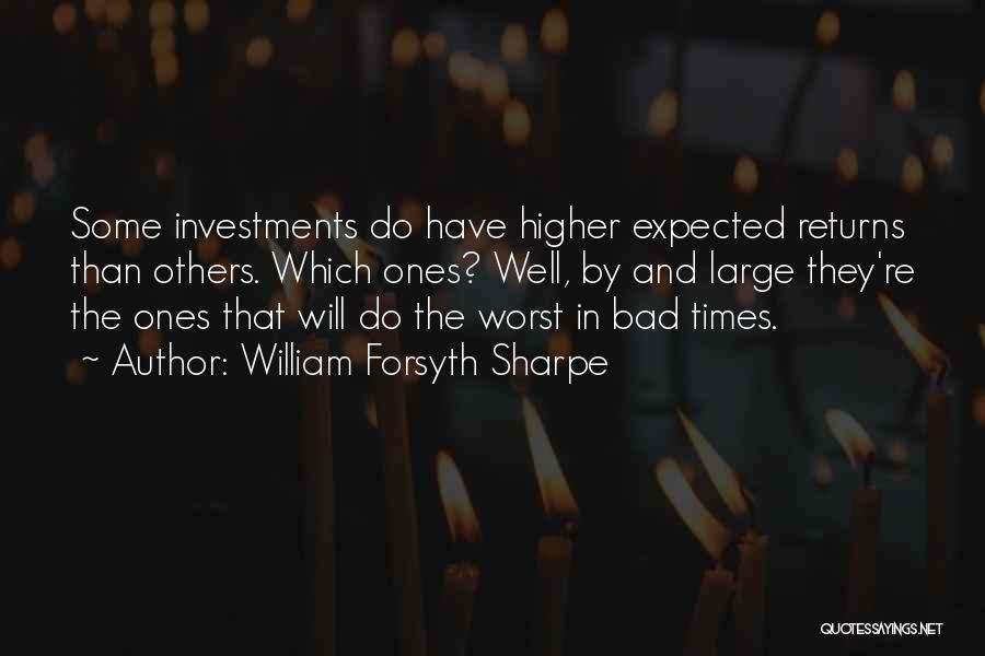 Investing In Others Quotes By William Forsyth Sharpe