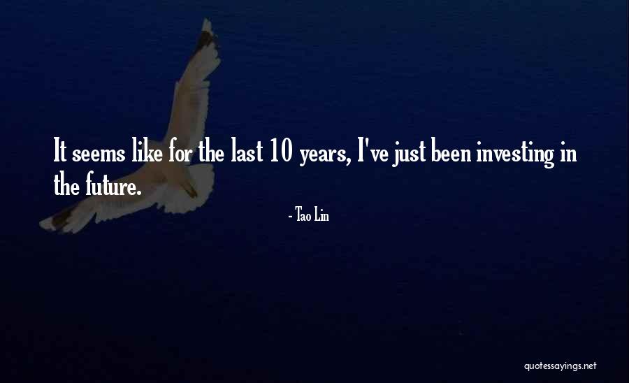 Investing In Our Future Quotes By Tao Lin