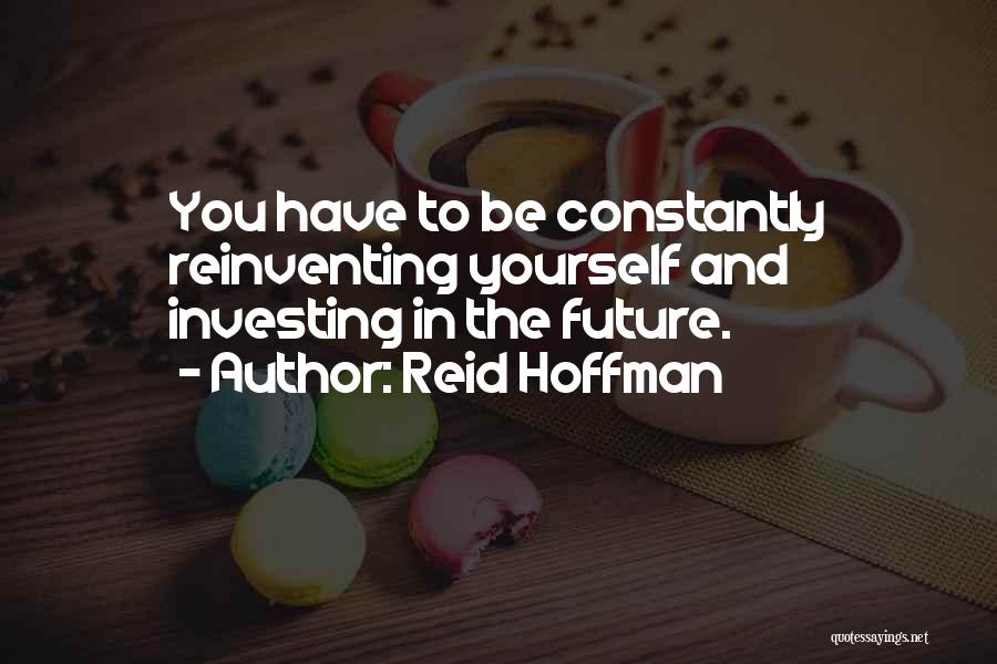 Investing In The Future Quotes By Reid Hoffman