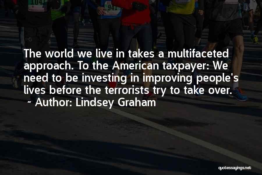 Investing In The Lives Of Others Quotes By Lindsey Graham