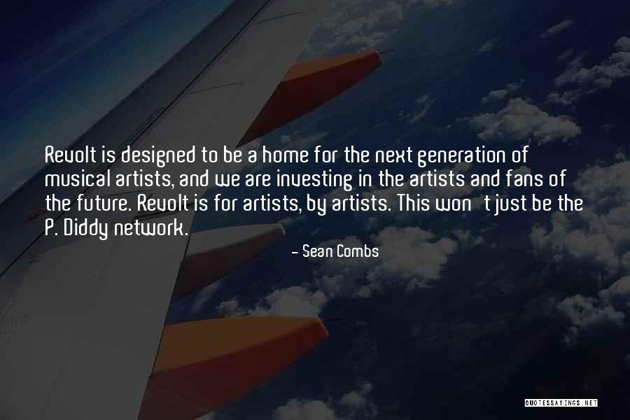 Investing In The Next Generation Quotes By Sean Combs Investing In The Next Generation Quotes By Sean Combs