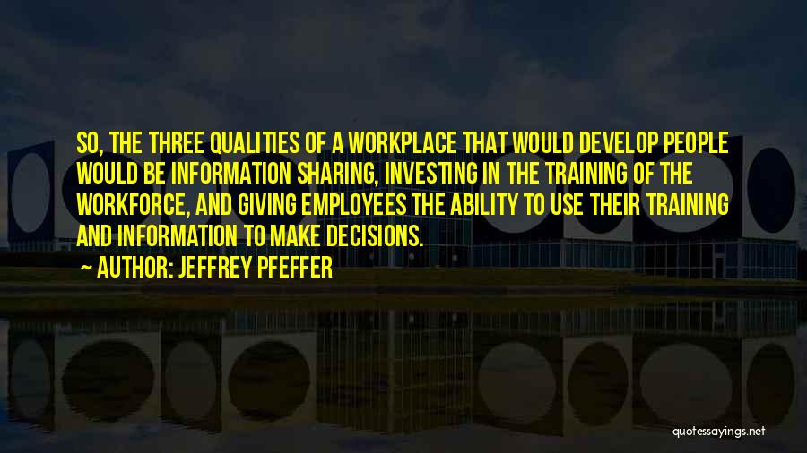 Investing In Your Employees Quotes By Jeffrey Pfeffer