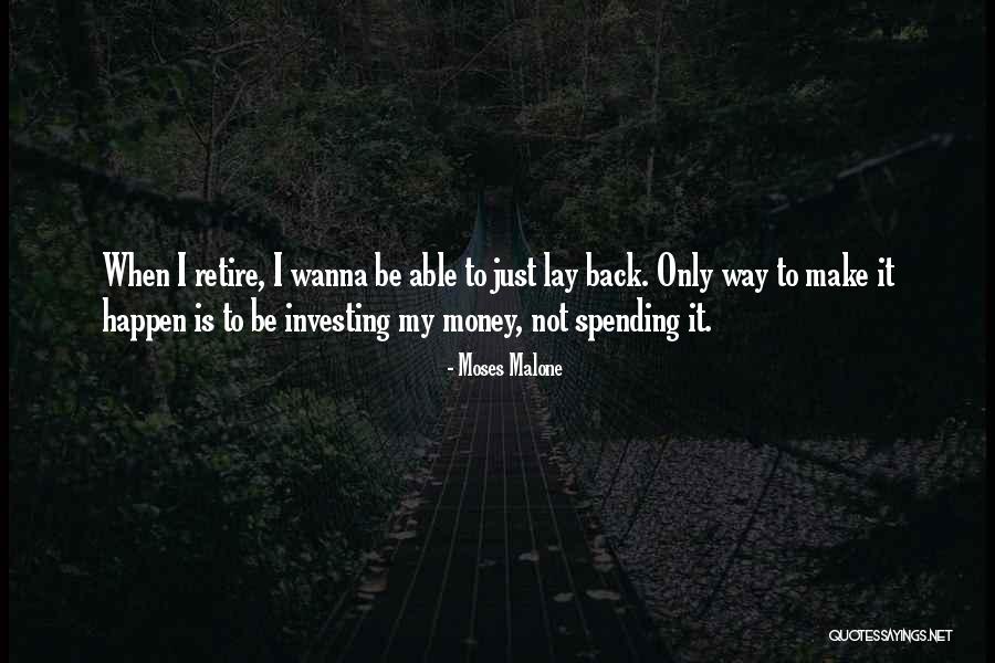 Investing Money Quotes By Moses Malone Investing Money Quotes By Moses Malone