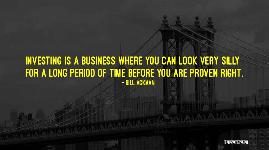Investing Time In Someone Quotes By Bill Ackman Investing Time In Someone Quotes By Bill Ackman