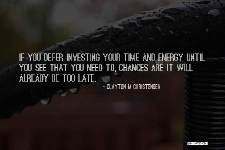 Investing Time In Someone Quotes By Clayton M Christensen Investing Time In Someone Quotes By Clayton M Christensen