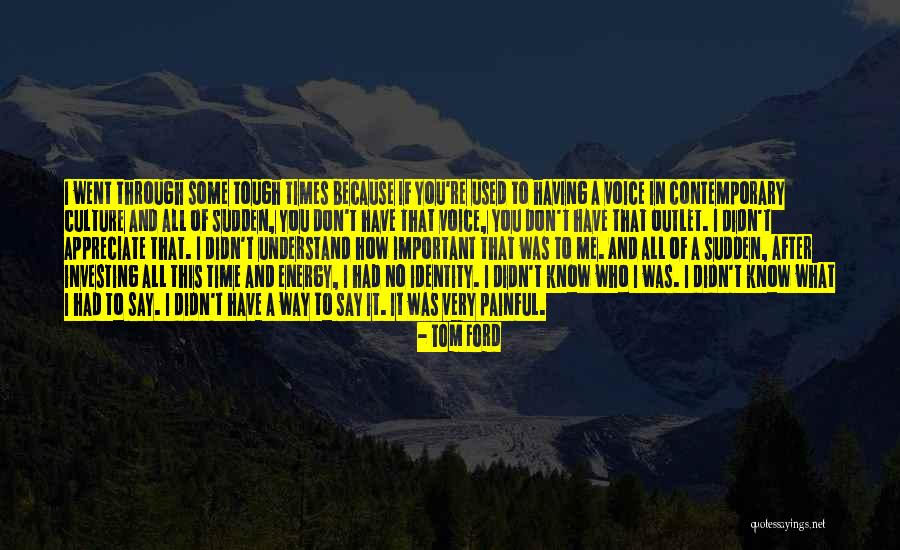 Investing Time In Someone Quotes By Tom Ford Investing Time In Someone Quotes By Tom Ford