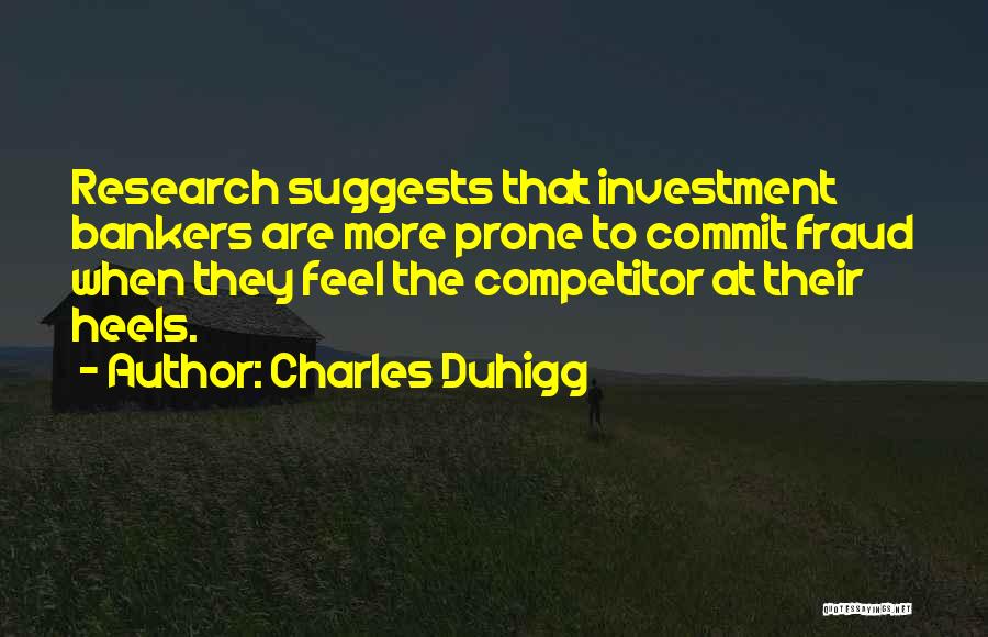Investment Bankers Quotes By Charles Duhigg