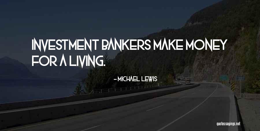 Investment Bankers Quotes By Michael Lewis