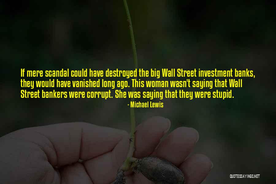 Investment Bankers Quotes By Michael Lewis Investment Bankers Quotes By Michael Lewis