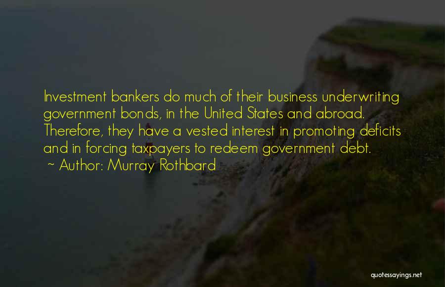 Investment Bankers Quotes By Murray Rothbard