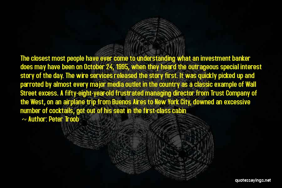 Investment Bankers Quotes By Peter Troob Investment Bankers Quotes By Peter Troob