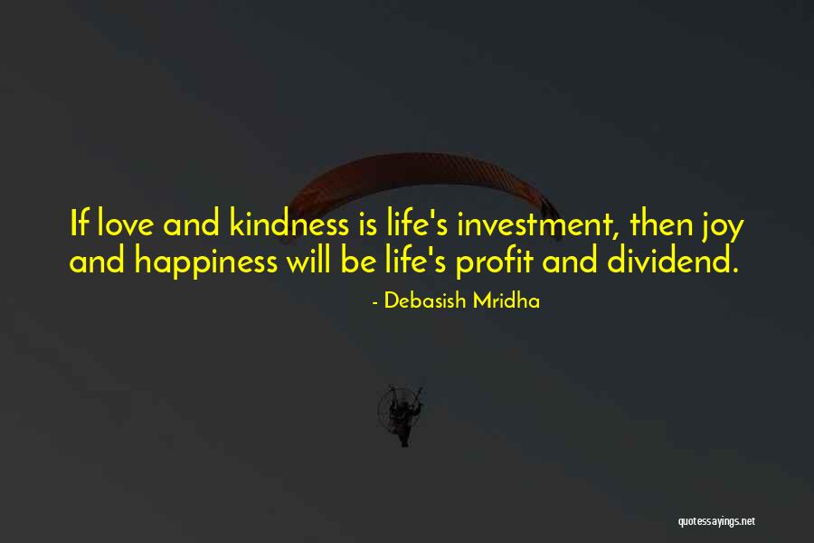 Investment In Your Life Quotes By Debasish Mridha Investment In Your Life Quotes By Debasish Mridha
