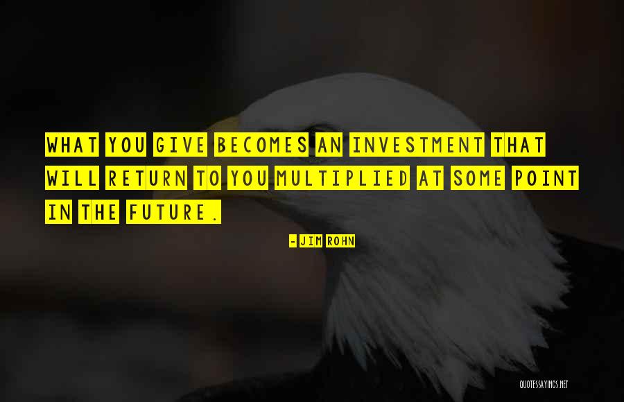 Investment Return Quotes By Jim Rohn Investment Return Quotes By Jim Rohn