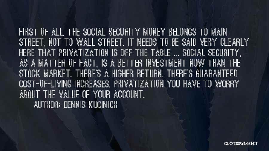 Investment Value Quotes By Dennis Kucinich