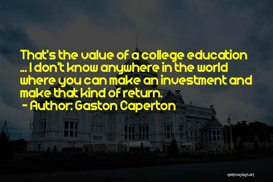 Investment Value Quotes By Gaston Caperton