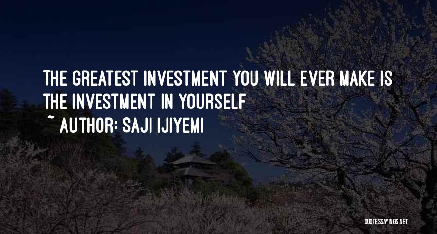 Investment Value Quotes By Saji Ijiyemi