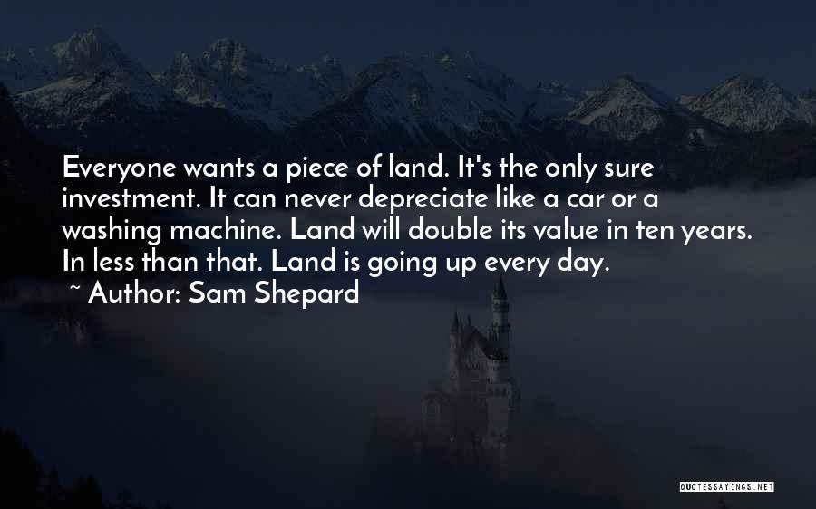 Investment Value Quotes By Sam Shepard
