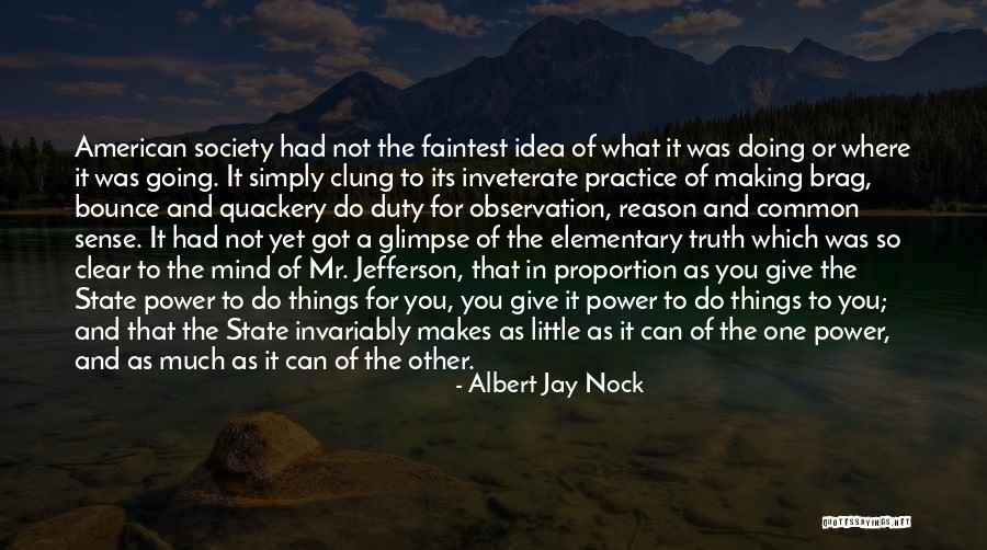 Inveterate Quotes By Albert Jay Nock