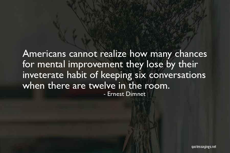 Inveterate Quotes By Ernest Dimnet