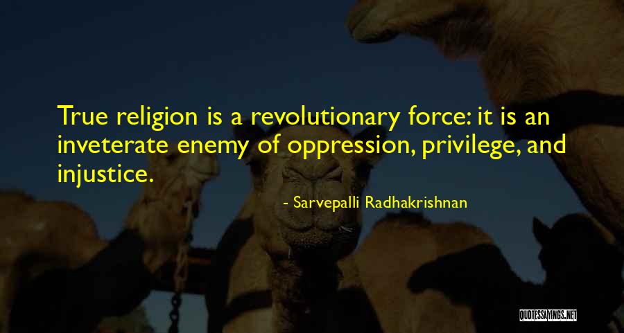 Inveterate Quotes By Sarvepalli Radhakrishnan