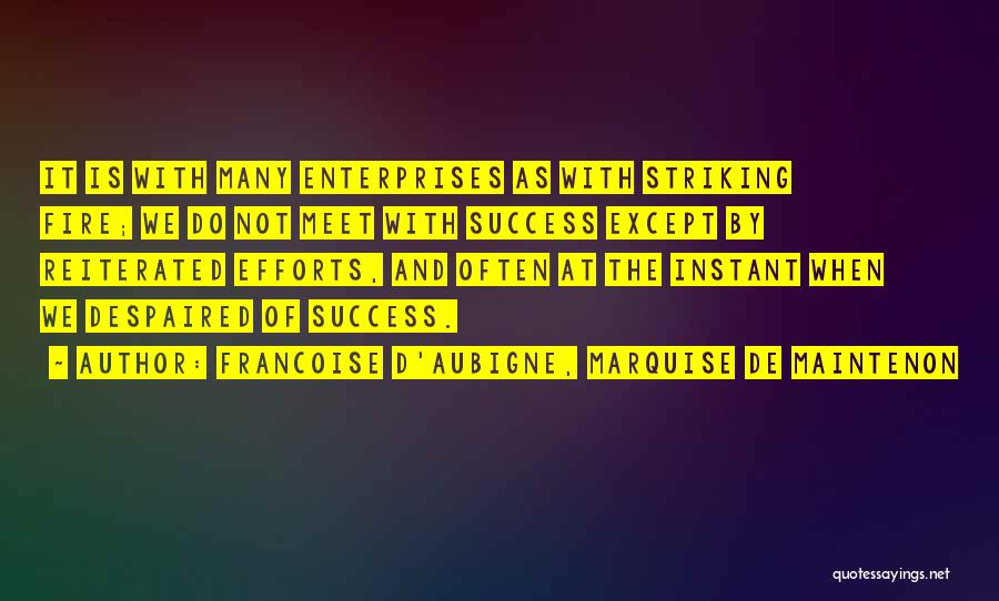 Invictus 2009 Quotes By Francoise D'Aubigne, Marquise De Maintenon