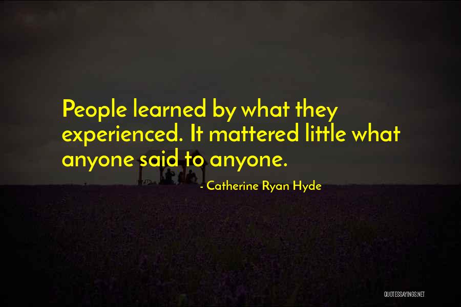 Inviertenti Quotes By Catherine Ryan Hyde Inviertenti Quotes By Catherine Ryan Hyde