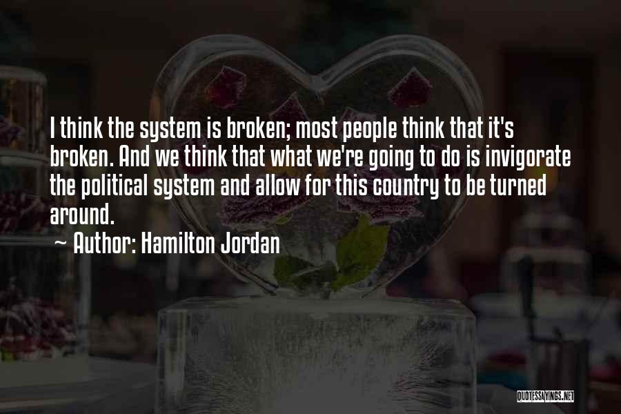 Invigorate Quotes By Hamilton Jordan