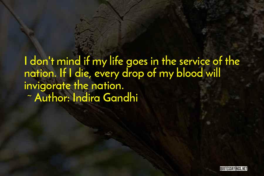 Invigorate Quotes By Indira Gandhi