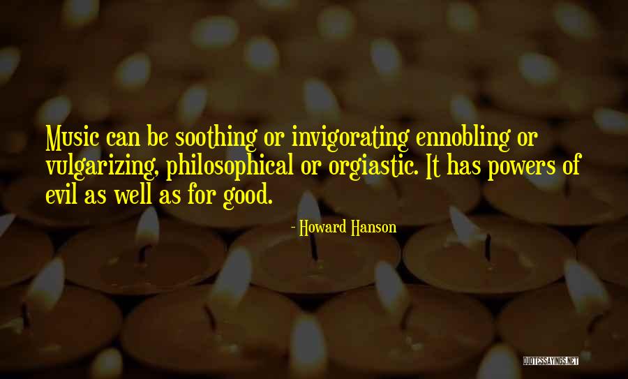 Invigorating Music Quotes By Howard Hanson Invigorating Music Quotes By Howard Hanson
