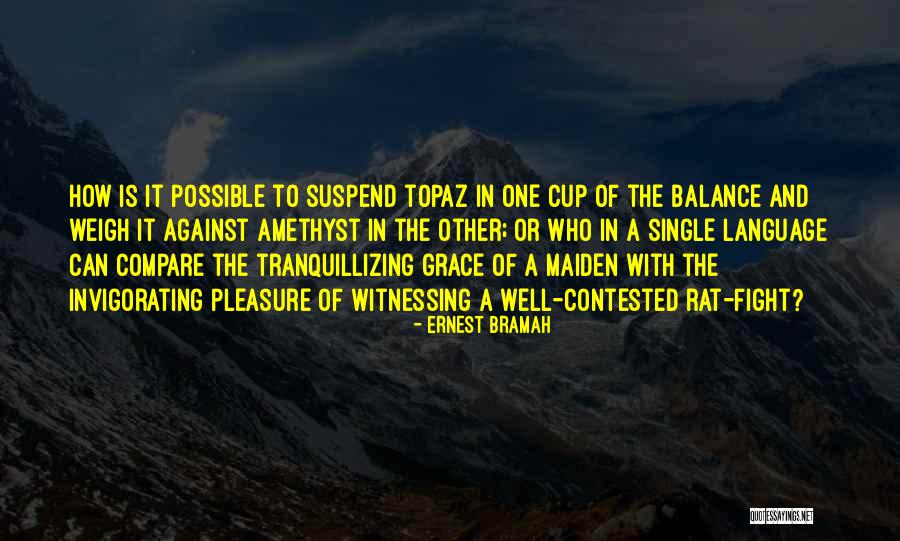 Invigorating Quotes By Ernest Bramah