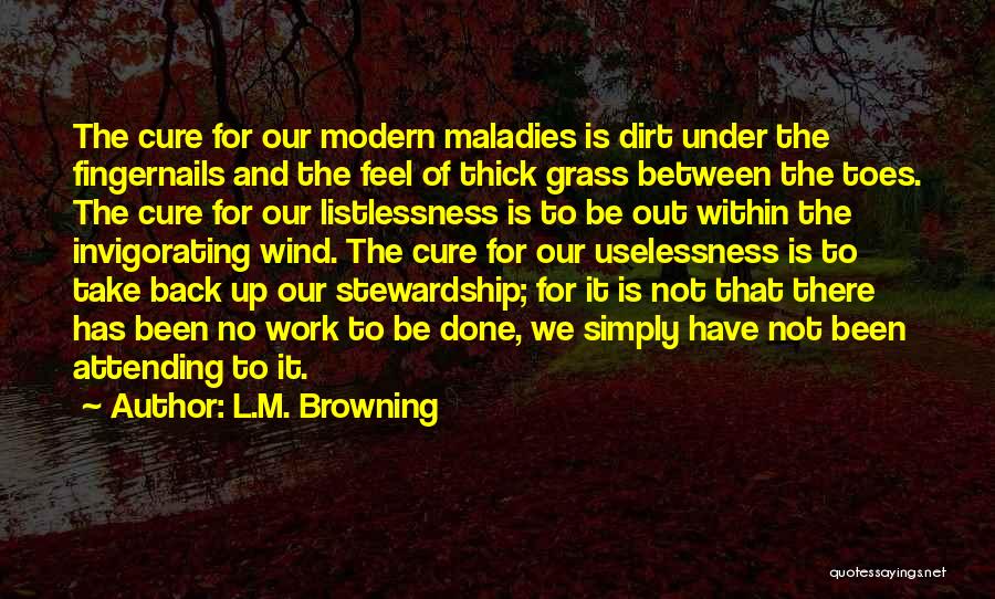 Invigorating Quotes By L.M. Browning