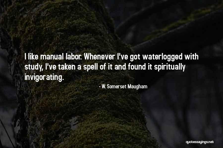 Invigorating Quotes By W. Somerset Maugham