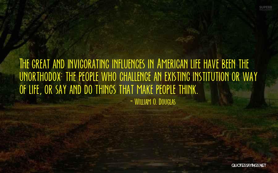 Invigorating Quotes By William O. Douglas