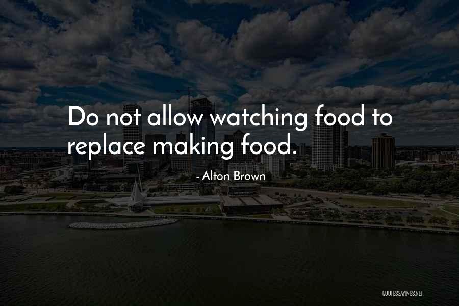 Invincibility Frames Quotes By Alton Brown Invincibility Frames Quotes By Alton Brown