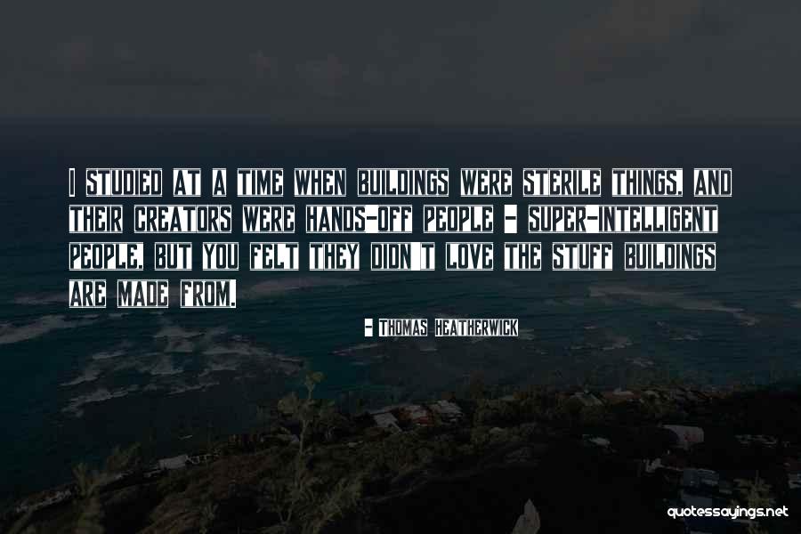 Invincibles 2 Quotes By Thomas Heatherwick Invincibles 2 Quotes By Thomas Heatherwick