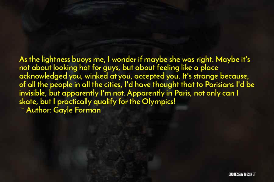 Invisible Cities Quotes By Gayle Forman
