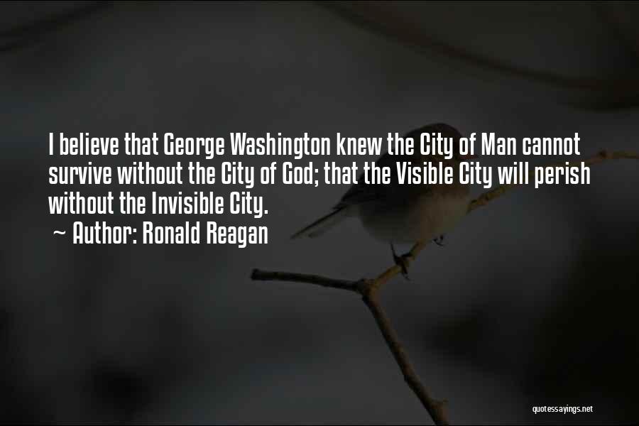 Invisible Cities Quotes By Ronald Reagan