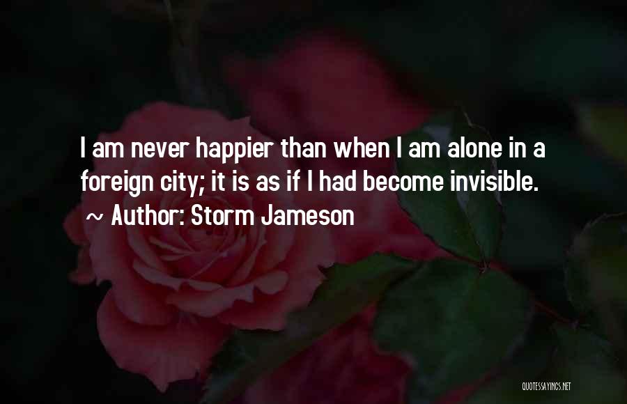 Invisible Cities Quotes By Storm Jameson