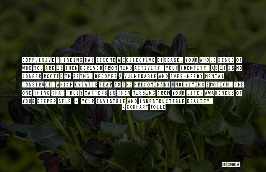 Invisible Disease Quotes By Eckhart Tolle Invisible Disease Quotes By Eckhart Tolle
