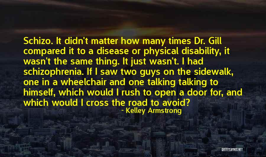 Invisible Disease Quotes By Kelley Armstrong Invisible Disease Quotes By Kelley Armstrong