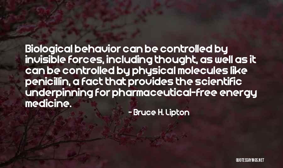 Invisible Forces Quotes By Bruce H. Lipton Invisible Forces Quotes By Bruce H. Lipton