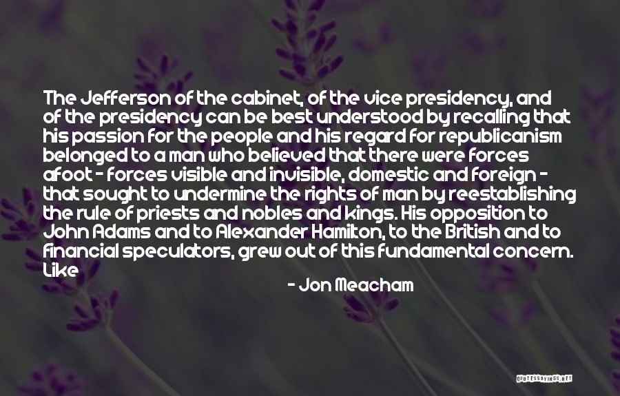 Invisible Forces Quotes By Jon Meacham Invisible Forces Quotes By Jon Meacham