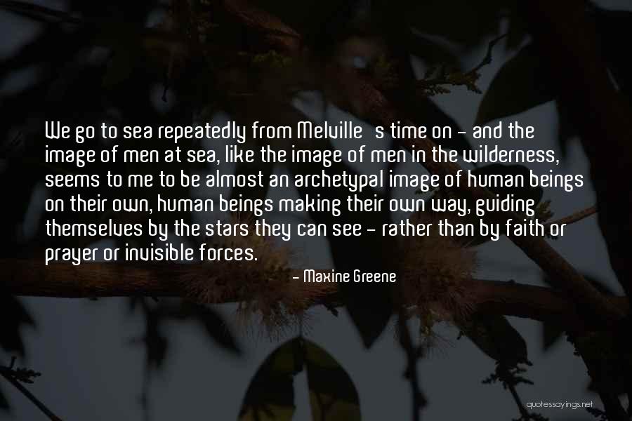 Invisible Forces Quotes By Maxine Greene Invisible Forces Quotes By Maxine Greene