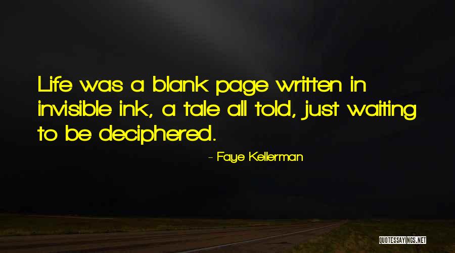 Invisible Ink Quotes By Faye Kellerman Invisible Ink Quotes By Faye Kellerman