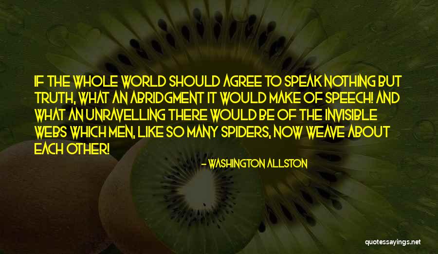 Invisible Invisible Spiders Quotes By Washington Allston Invisible Invisible Spiders Quotes By Washington Allston